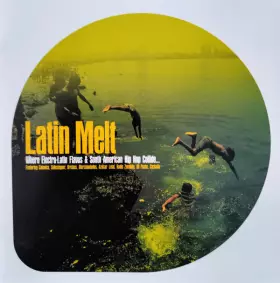 Couverture du produit · Latin Melt - Where Electro-Latin Flavas & South American Hip Hop Collide...