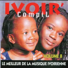 Couverture du produit · Ivoir' Compil Volume 8 - Le Meilleur De La Musique Ivoirienne 