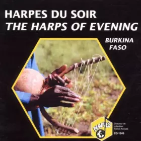 Couverture du produit · Burkina Faso - Harpes Du Soir / The Harps Of Evening