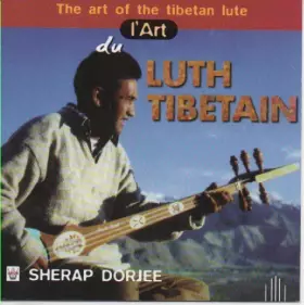 Couverture du produit · L'Art Du Luth Tibétain (The Art Of The Tibetan Lute)