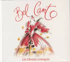 Couverture du produit · Bel Canto - Les Dîners Lyriques