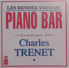 Couverture du produit · Les Rendez-Vous Du Piano Bar - Hommage A Charles Trenet