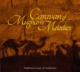 Couverture du produit · Caravan of Mugham Melodies - Traditional Music of Azerbaijan