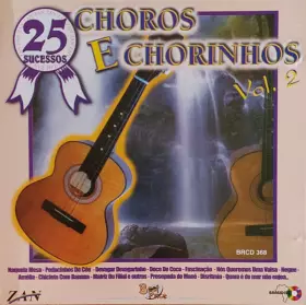 Couverture du produit · 25 Sucessos - Choros E Chorinhos Vol. 2