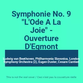 Couverture du produit · Symphonie No. 9 "L'Ode A La Joie" - Ouverture D'Egmont