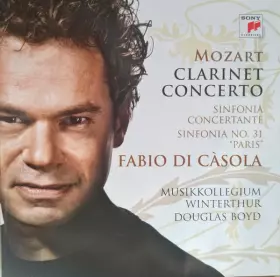 Couverture du produit · Clarinet Concerto - Sinfonia Concertante - Sinfonia No. 31 "Paris"
