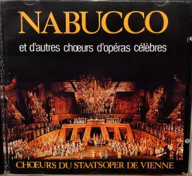 Couverture du produit · Nabucco Et D'autres Chœurs D'Opéras Célèbres 
