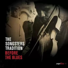 Couverture du produit · The Songsters Tradition - Before The Blues