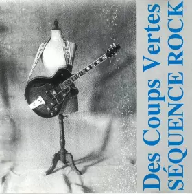 Couverture du produit · Séquence Rock. Des Coups Vertes