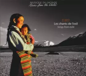 Couverture du produit · Tibet - Les Chants De L'exil  Songs From Exile