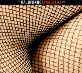 Couverture du produit · Bajofondo Tango Club