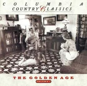 Couverture du produit · Columbia Country Classics / Volume 1: The Golden Age