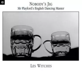 Couverture du produit · Nobody's Jig (Mr Playford English Dancing Master)