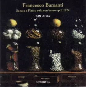 Couverture du produit · Sonate A Flauto Solo Con Basso Op.I, 1724