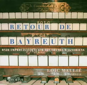 Couverture du produit · Retour De Bayreuth (Onze Improvisations Sur Des Thèmes Wagnériens)