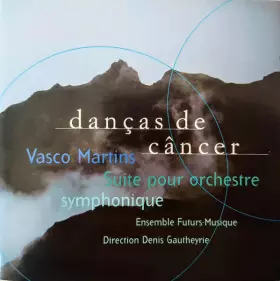 Couverture du produit · Danças De Câncer Suite Pour Orchestre Symphonique
