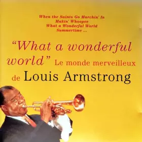 Couverture du produit · "What A Wonderful World" Le Monde Merveilleux De Louis Armstrong
