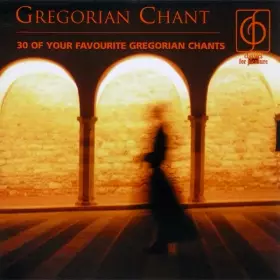 Couverture du produit · Gregorian Chant (30 Of Your Favourite Gregorian Chants)