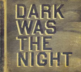 Couverture du produit · Dark Was The Night