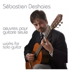 Couverture du produit · Oeuvres Pour Guitare Seule  Works For Solo Guitar