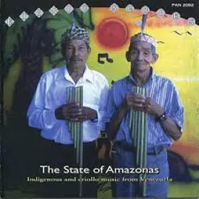 Couverture du produit · The State of Amazonas - Indigenous and Criollo Music from Venezuela