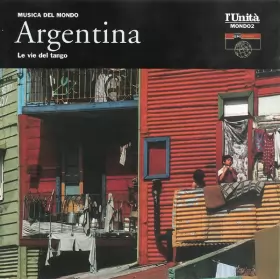 Couverture du produit · Argentina. Le Vie Del Tango