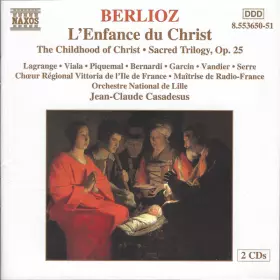 Couverture du produit · L'Enfance Du Christ  The Childhood Of Christ • Sacred Trilogy, Op. 25