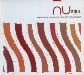 Couverture du produit · Nu Soul - A Selection Of Rare Electro Tunes With A Soul Flavour