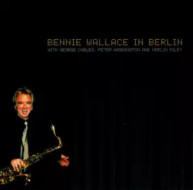 Couverture du produit · Bennie Wallace In Berlin