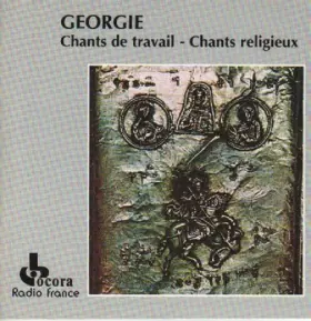 Couverture du produit · Géorgie : Chants De Travail - Chants Religieux