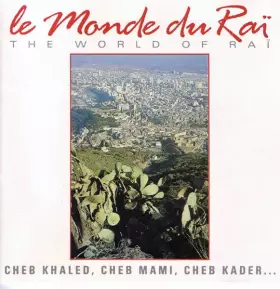 Couverture du produit · Le Monde Du Raï / The World Of Raï