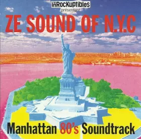 Couverture du produit · Ze Sound Of N.Y.C - Manhattan 80's Soundtrack
