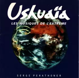 Couverture du produit · Ushuaïa, Les Musiques de L'Extrême