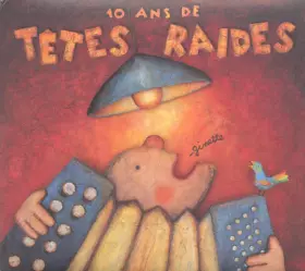 Couverture du produit · Ginette - 10 Ans De Têtes Raides