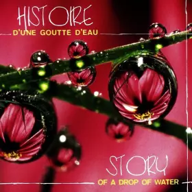 Couverture du produit · Histoire D'Une Goutte D'Eau - Story Of A Drop Of Water