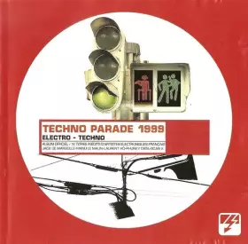 Couverture du produit · Techno Parade 1999 (Electro-Techno)