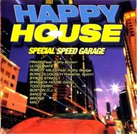 Couverture du produit · Happy House (Special Speed Garage)