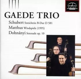 Couverture du produit · Gaede Trio Plays Schubert, Matthus & Dohnanyi