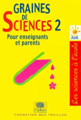 Couverture du produit · Graines de sciences pour enseignants et parents,  tome 2