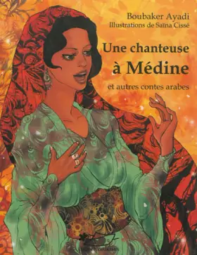 Couverture du produit · Une chanteuse à Médine et autres contes arabes