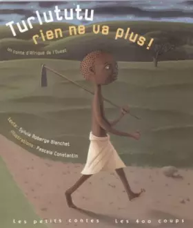 Couverture du produit · Turlututu, rien ne va plus ! Un conte d'Afrique de l'Ouest