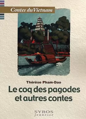 Couverture du produit · Le Coq des pagodes et autres contes vietnamiens