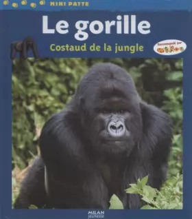 Couverture du produit · Le gorille : Costaud de la jungle