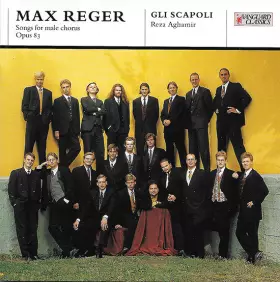 Couverture du produit · Max Reger: Gesänge Für Männerchor, Op. 83 - Songs For Male Chorus, Op. 83