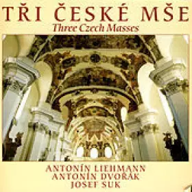 Couverture du produit · Tři České Mše (Three Czech Masses)
