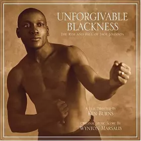 Couverture du produit · Unforgivable Blackness - The Rise And Fall Of Jack Johnson