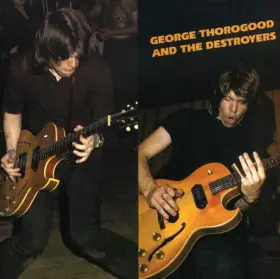 Couverture du produit · George Thorogood And The Destroyers