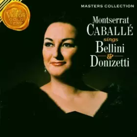 Couverture du produit · Montserrat Caballé Sings Bellini & Donizetti