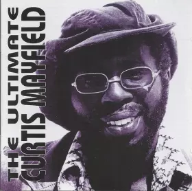 Couverture du produit · The Ultimate Curtis Mayfield