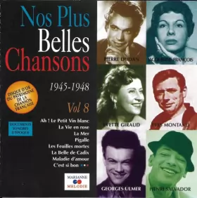 Couverture du produit · Nos Plus Belles Chansons ● 1945-1948 ● Vol. 8